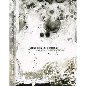 Siegfried A. Fruhauf : Nature and Abstractions (Blu-Ray)